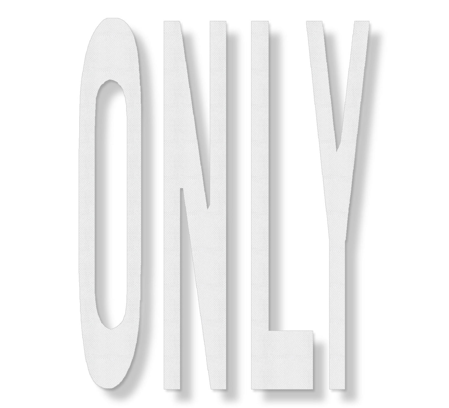 The word ONLY in white textured tape Wet Reflective Removable Tape