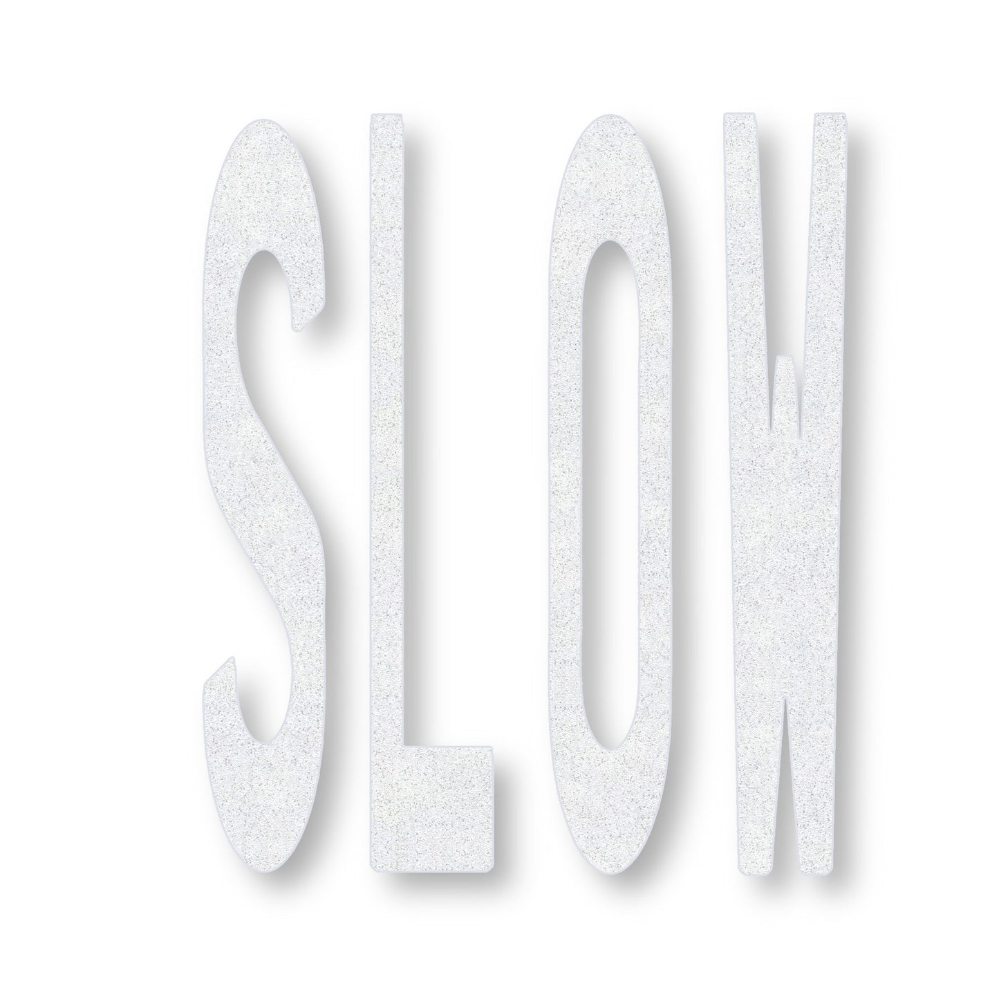 Preformed THermoplastic SLOW in all caps in white