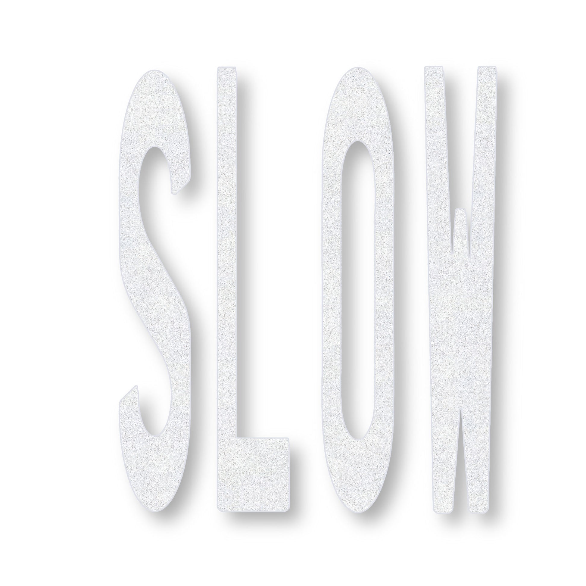 Preformed THermoplastic SLOW in all caps in white