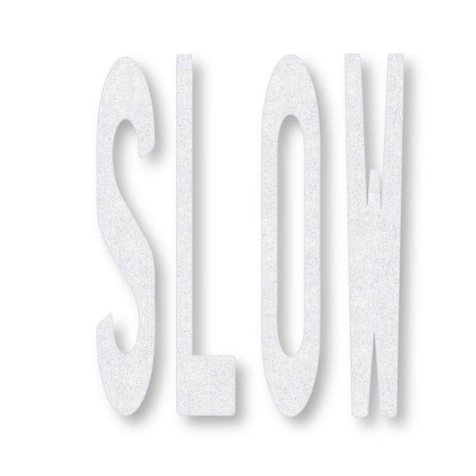 Preformed THermoplastic SLOW in all caps in white