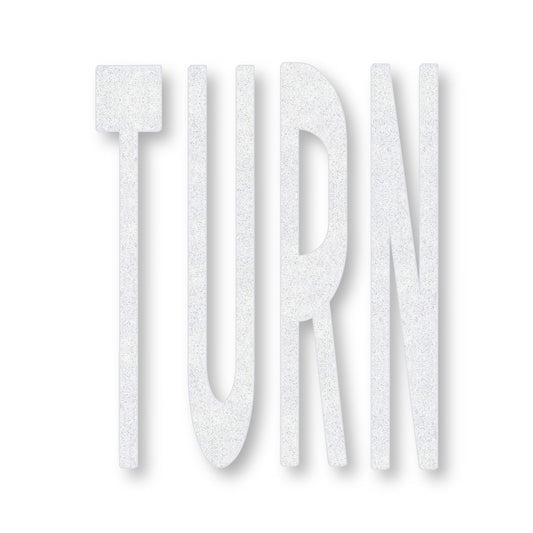 preformed thermoplastic TURN in all caps in white