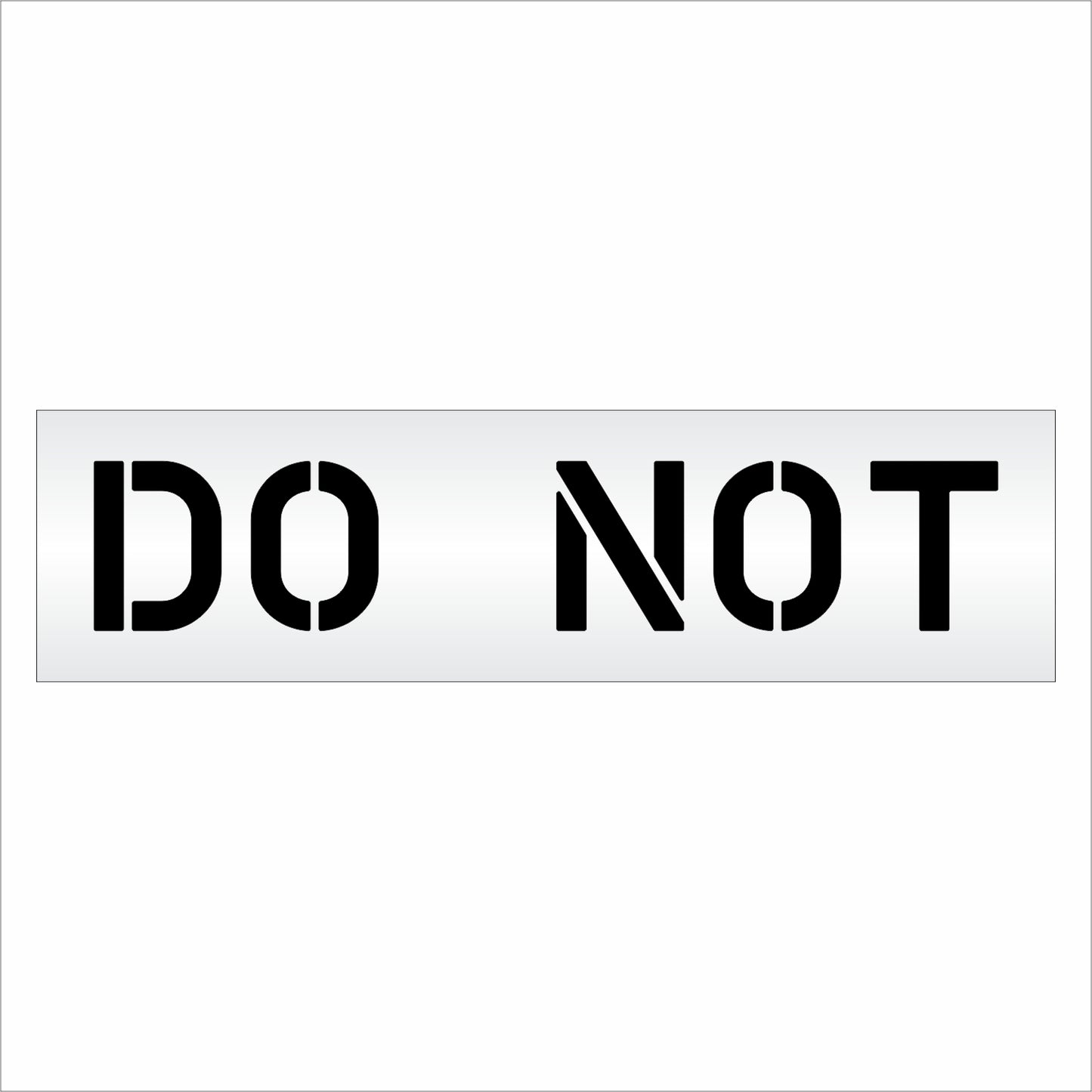 10 Inch DO NOT Wording Stencil – for Parking Lot and Area Labeling Stencil
