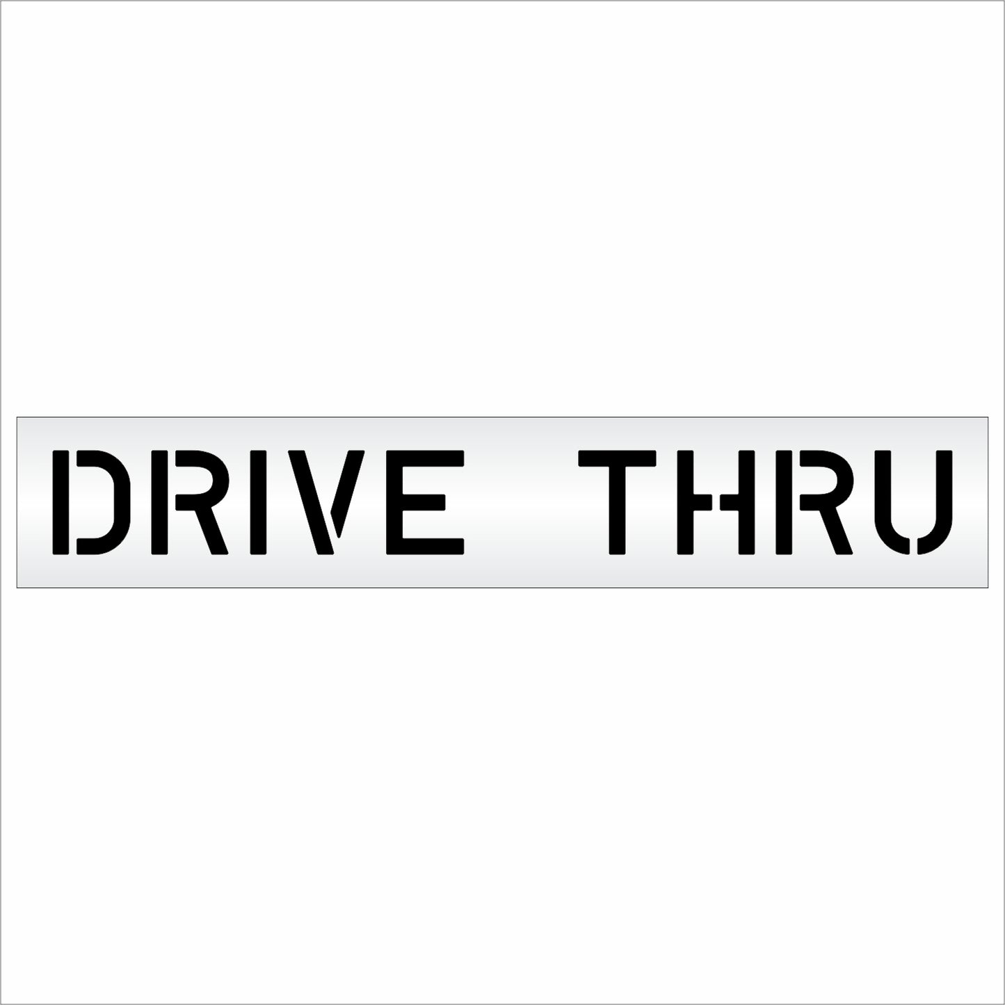 10 Inch DRIVE THRU Wording Stencil – for Parking Lot and Area Labeling Stencil