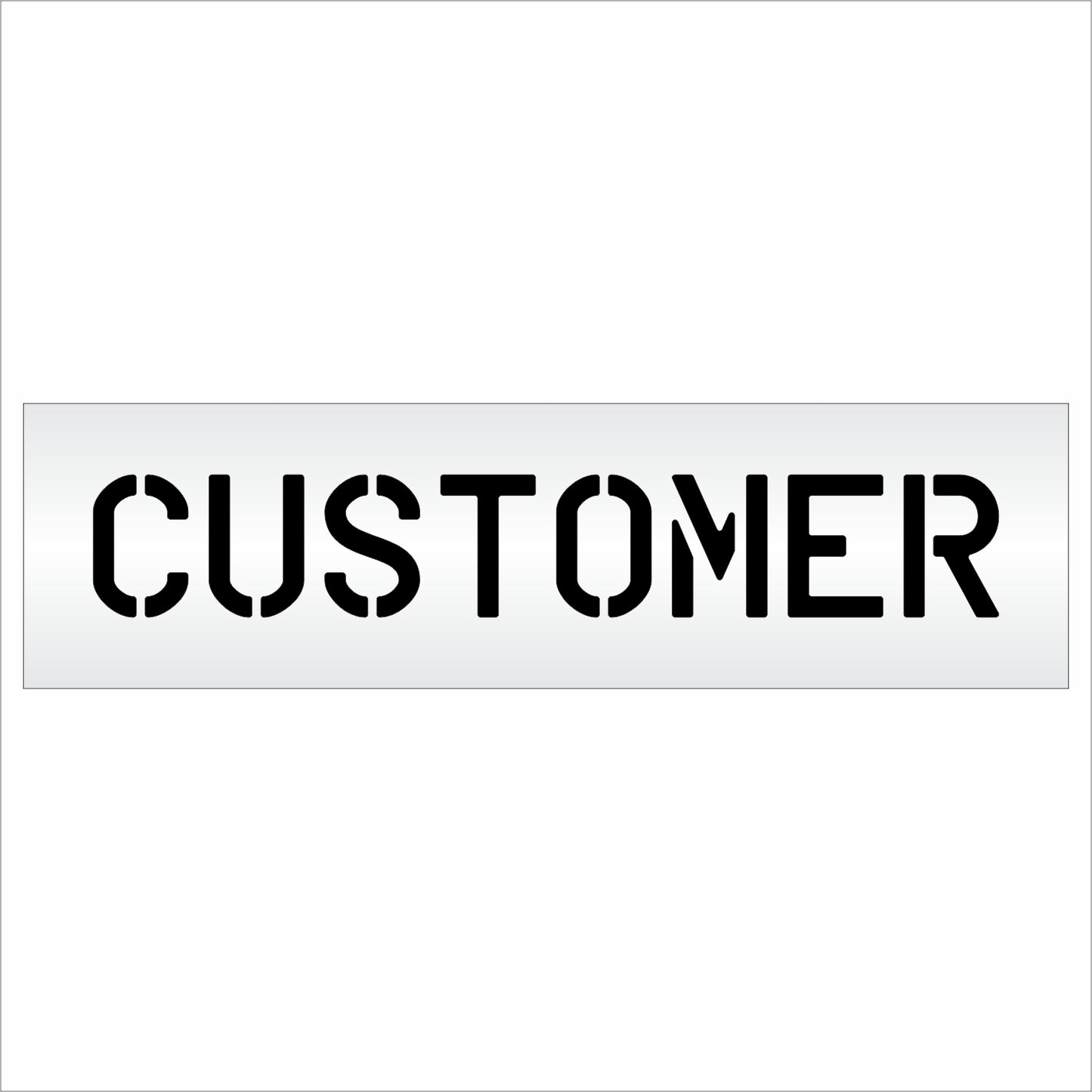 6 Inch CUSTOMER Wording Stencil – for Parking Lot and Area Labeling Stencil
