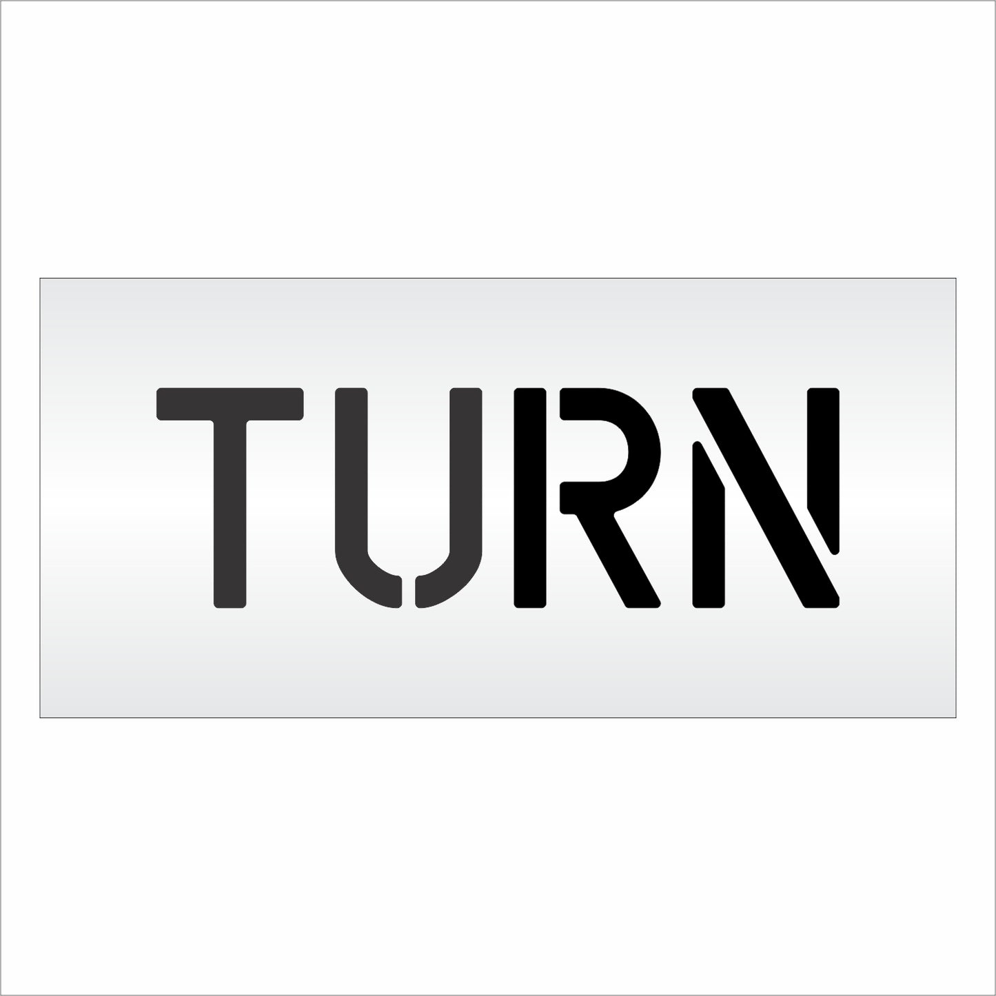 6 Inch TURN Wording Stencil – for Parking Lot and Area Labeling Stencil