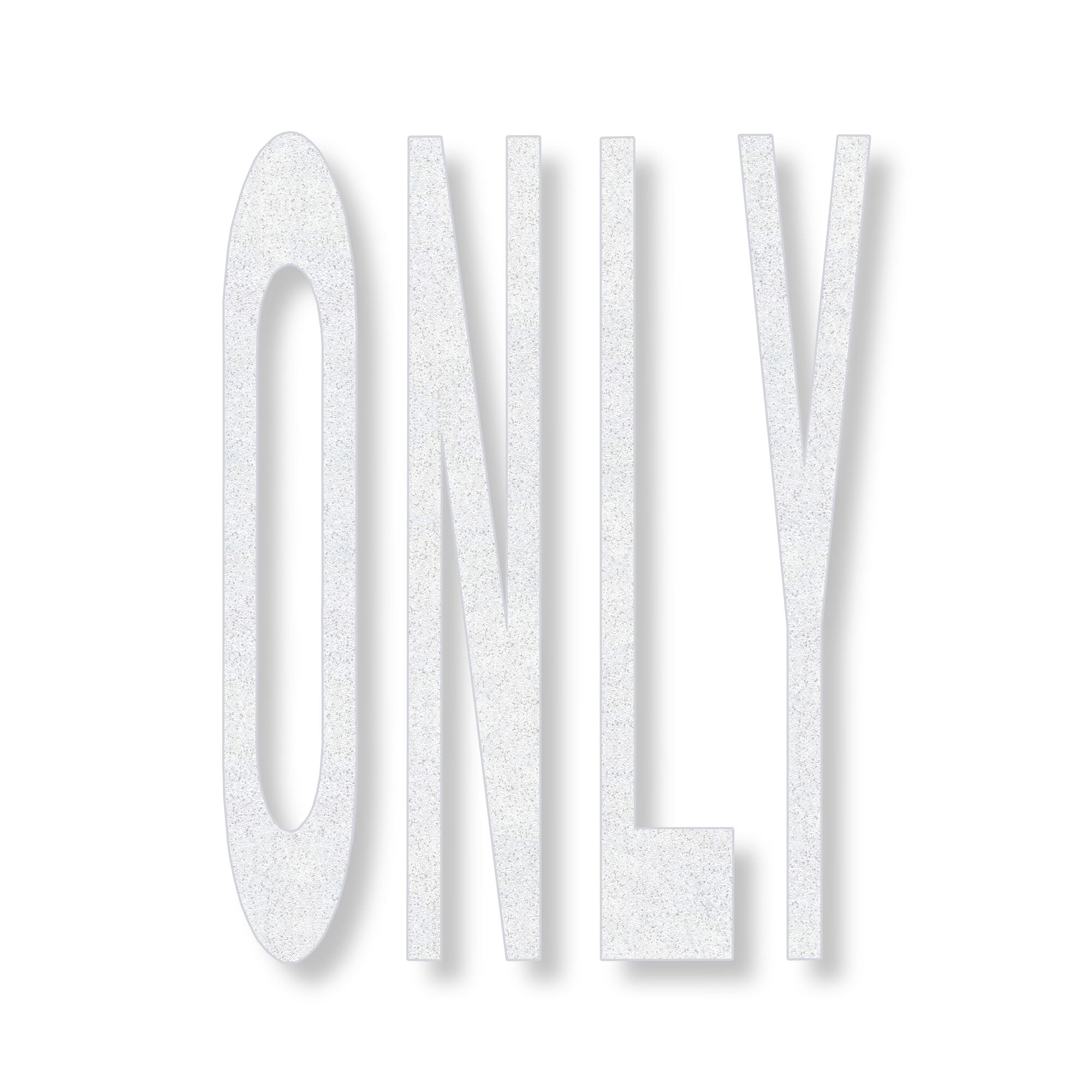 white preformed thermoplastic word ONLY in all caps in white