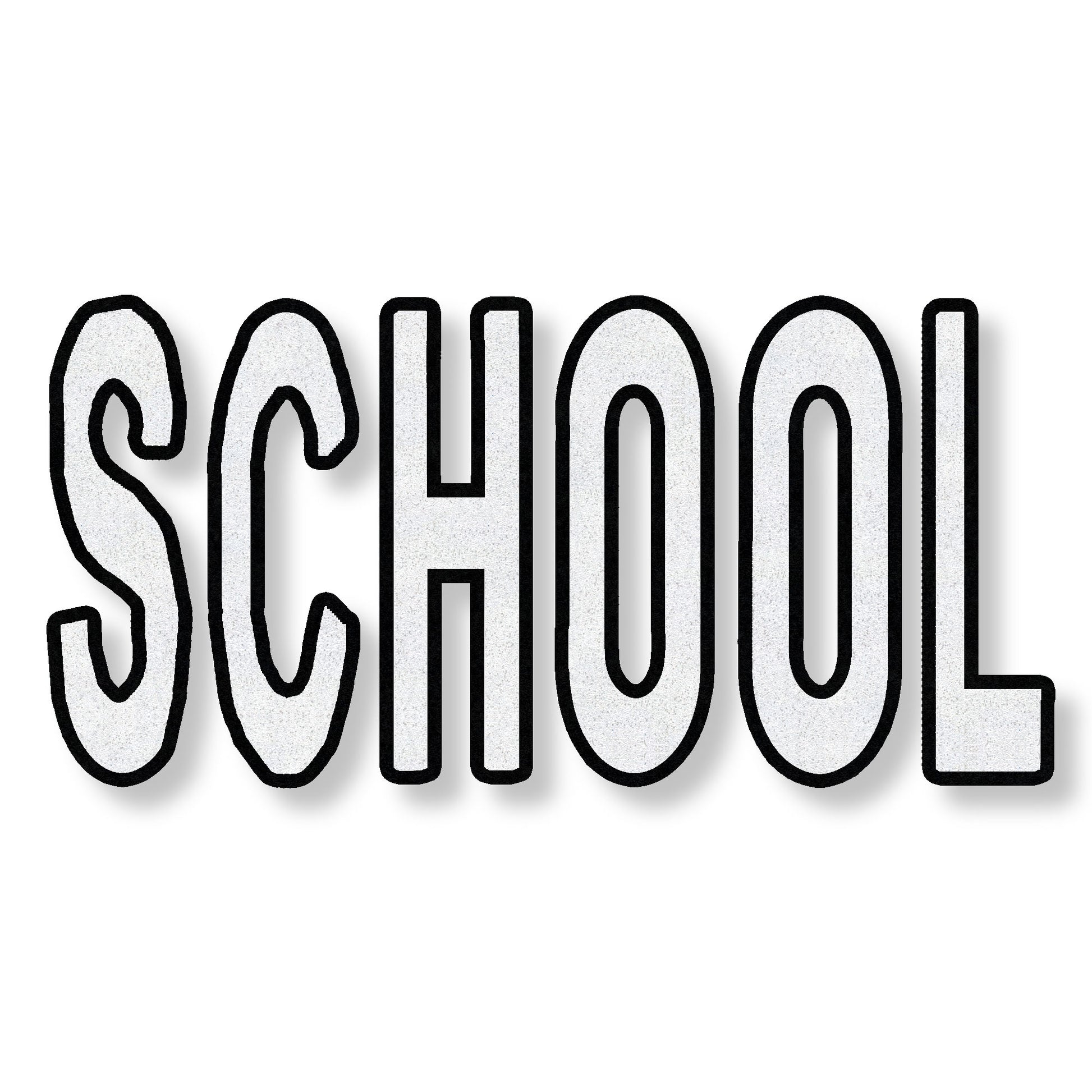 SCHOOL in all caps in white with black border